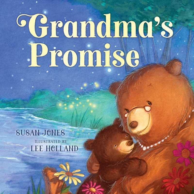 Grandma's Promise by Susan Jones: Board Books; 16 pages / English