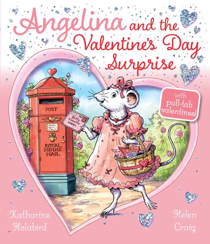 Angelina and the Valentine's Day Surprise by Katharine Holabird: Paper Over Board; 18 pages / English