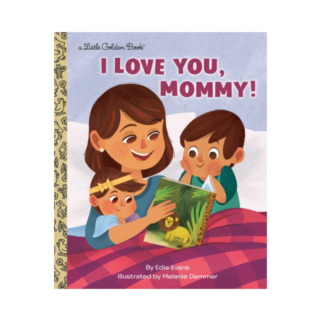 Little Golden Book I Love You, Mommy!