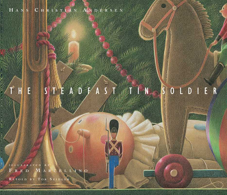 Steadfast Tin Soldier by: Hardcover; 32 pages / English